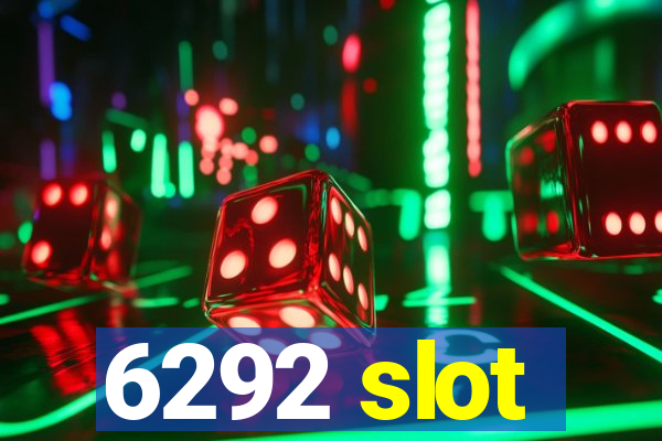 6292 slot